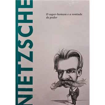 Nietzsche. o super-homem e a vontade de poder. - 1