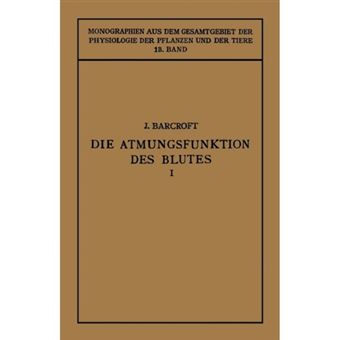 Die Atmungsfunktion Des Blutes - Erster Teil Erfahrungen in Grossen Hohen - Paperback / softback - 0 - 1