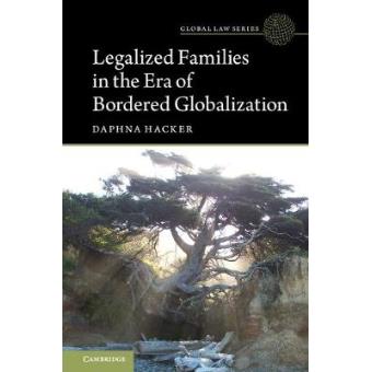 Legalized Families In The Era Of Bordered Globalization - 1