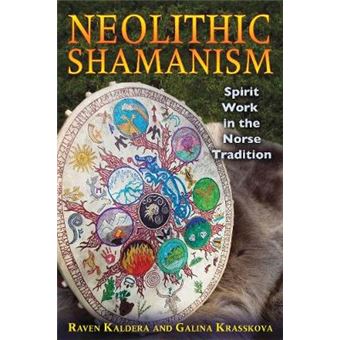 Neolithic Shamanism Spirit Work In The Norse Tradition