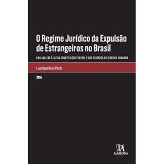 O Regime Jurídico Da Expulsão De Estrangeiros No Brasil - 1