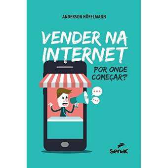 Vender na Internet. Por Onde Começar? - 1
