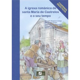 A Igrexa Románica De Santa María De Castrelos E O Seu Tempo - 1
