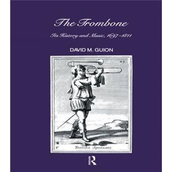 The Trombone - Its History and Music, 1697-1811 - Hardback - 1988 - 1