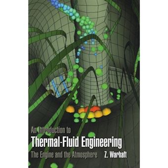 An Introduction to Thermal-Fluid Engineering - The Engine and the Atmosphere - Hardback - 1998 - 1