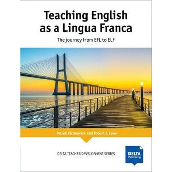 Teaching English as a Lingua Franca : The Journey from EFL to ELF. Teacher's Book - 1