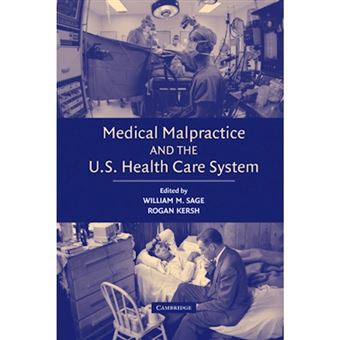 Medical Malpractice and the U.S. Health Care System - Hardback - 2006 - 1