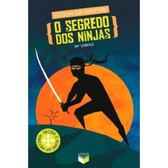 O Segredo Dos Ninjas. Escolha Sua Aventura - Volume 4 - 1