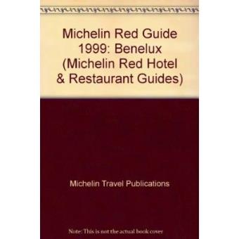 Michelin Red Guide 1999: Benelux (Michelin Red Hotel & Restaurant Guides) - 1