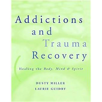 Addictions And Trauma Recovery - 1