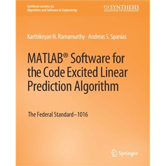 MATLAB® Software for the Code Excited Linear Prediction Algorithm The Federal Standard-1016 - 1