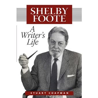 Shelby Foote - A Writer's Life - Paperback / softback - 2006 - 1