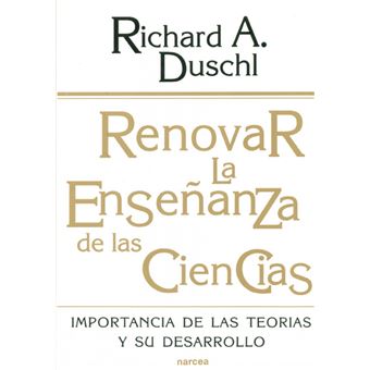 Renovar la enseñanza de las ciencias : importancia de las teorías y su desarrollo - 1