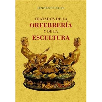 Tratados De La Orfebrería Y De La Escultura - 1