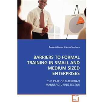 Barriers to Formal Training in Small and Medium Sized Enterprises - Paperback / softback - 2008 - 1
