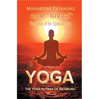 The Yoga Sutras of Patanjali - The Book of the Spiritual Man - Paperback - 2013 - 1