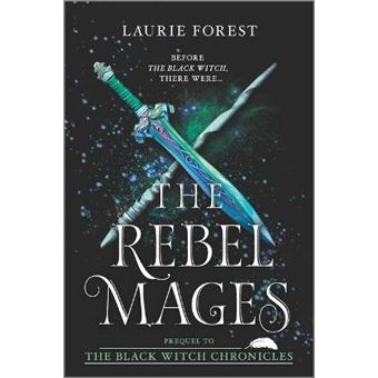 The Rebel Mages A 2In1 Collection The Black Witch Chronicles - 1