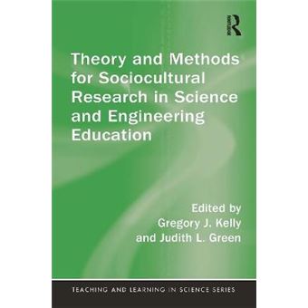 Theory And Methods For Sociocultural Research In Science And Engineering Education - 1