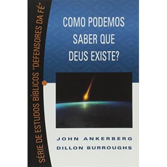 Como Podemos Saber que Deus Existe ? - 1
