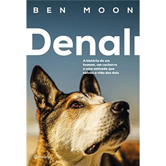 Denali: A História De Um Homem, Um Cachorro E Uma Amizade Que Salvou A Vida Dos Dois - 1