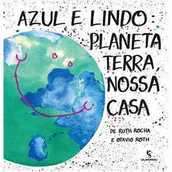 Azul E Lindo Planeta Terra, Nossa Casa - 1