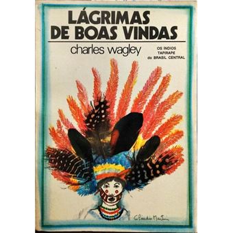 Lágrimas de boas-vindas: os índios tapirapé do brasil central. - 1