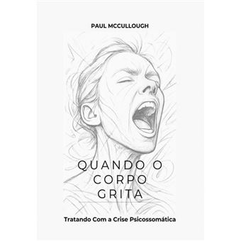 Quando O Corpo Grita - 1