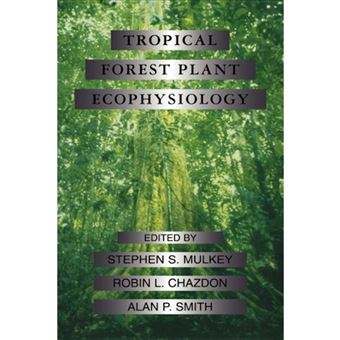 Tropical Forest Plant Ecophysiology - Hardback - 1996 - 1