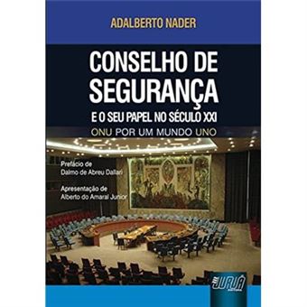 Conselho De Segurança E O Seu Papel No Século Xxi. Onu Por Um Mundo Uno - 1