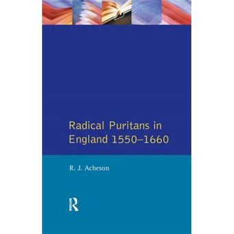 Radical Puritans In England 1550  1660 Seminar Studies - 1