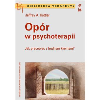 Opór w psychoterapii | Anna Rozwadowska - 1