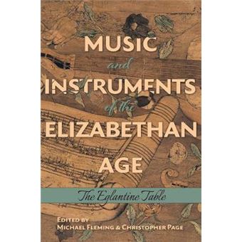 Music And Instruments Of The Elizabethan Age The Eglantine Table - 1