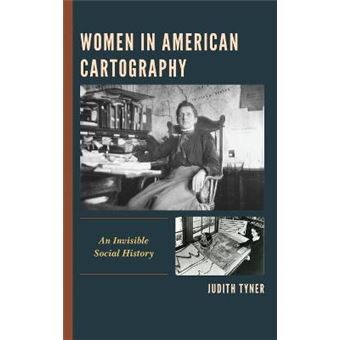 Women In American Cartography An Invisible Social History - 1