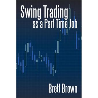 Swing Trading as a Part Time Job - Paperback / softback - 2009 - 1