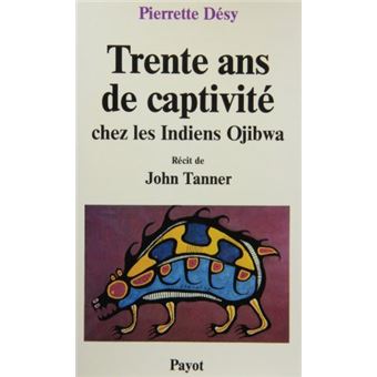 Trente Ans De Captivité Chez Les Indiens Ojibwa - 1