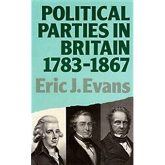 Political Parties In Britain 1783-1867, Lancaster Pamphlets Series - 1