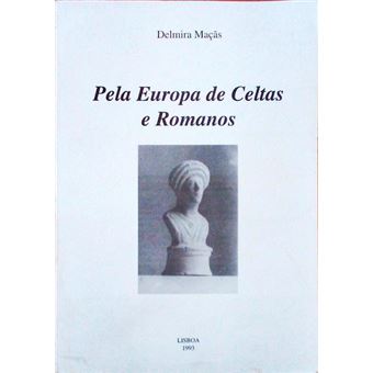 Pela europa de celtas e romanos. - 1