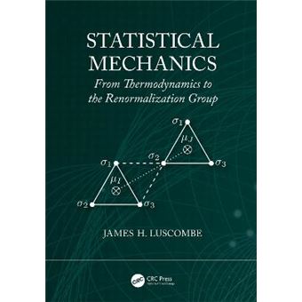 Statistical Mechanics From Thermodynamics To The Renormalization Group - 1