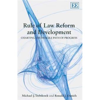 Rule Of Law Reform And Development Charting The Fragile Path Of Progress - 1