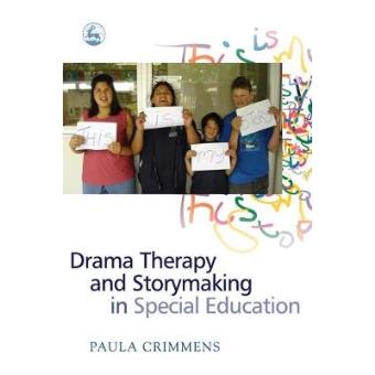 Drama Therapy and Storymaking in Special Education - Paperback - 2006 - 1