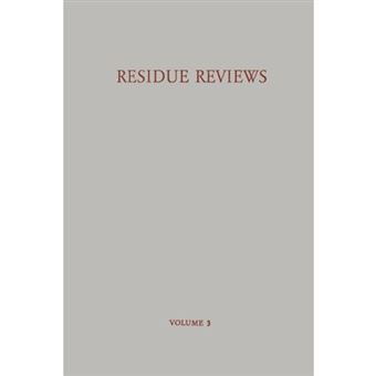 Residue Reviews / Ruckstands-Berichte - Residues of Pesticides and Other Foreign Chemicals in Foods and Feeds / Ruckstande Von Pesticiden Und Anderen Fremdstoffen in Nahrungs- Und Futtermitteln - Paperback / softback - 2012 - 1