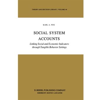 Social System Accounts - Linking Social and Economic Indicators Through Tangible Behavior Settings - Hardback - 1985 - 1