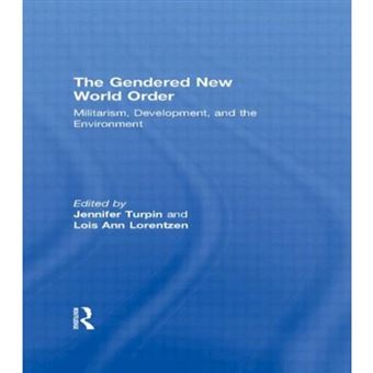 The Gendered New World Order - Militarism, Development and the Environment - Paperback - 1996 - 1