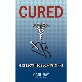 Cured - The Power of Forgiveness - Paperback / softback - 2012 - 1