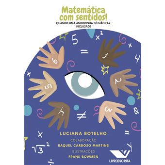 Matemática Com Sentidos!: Quando Uma Andorinha Só Não Faz Inclusão! - 1