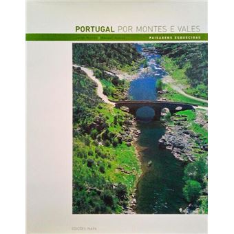 Portugal por montes e vales - paisagens esquecidas. - 1