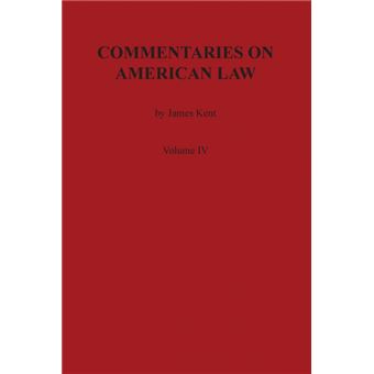 Commentaries On American Law, Volume Iv - 1