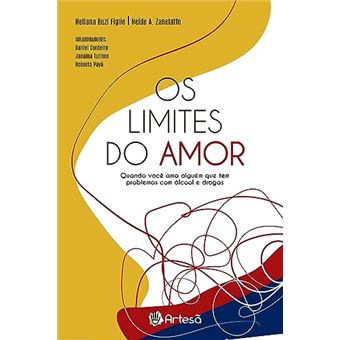 Os Limites Do Amor Quando Você Ama Alguém Que Tem Problemas Com Álcool E Drogas - 1