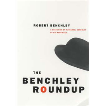The Benchley Roundup - A Selection by Nathaniel Benchley of His Favorites - Paperback - 1983 - 1
