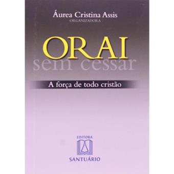 Orai Sem Cessar - Volume 1 - 1